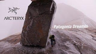 Patagonia Dreamin' - a video from Arc'teryx and Alias Cinema