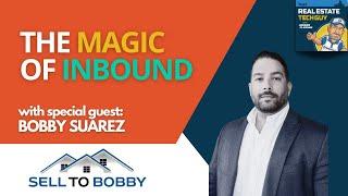 The Magic of Inbound -  with Bobby Suarez