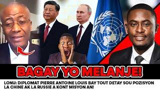 LONU   DIPLOMAT PIERRE ANTOINE LOUIS BAY TOUT DETAY SOU POZISYON LA CHINE AK LA RUSSIE A KONT MISYON