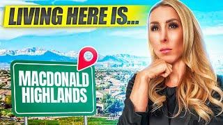 My EXPERIENCE Moving To Macdonald Highlands