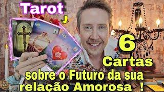 6 Cartas sobre o Futuro da sua Relação Amorosa ! Rei do Oráculo hoje ! tarot de hoje-ele hoje tarot