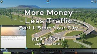 More Money Less Traffic Part 1: Start Your City | Cities: Skylines