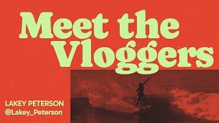 MEET THE VLOGGERS: Lakey Peterson