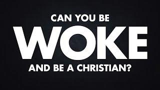 Documentary: Can you be woke and be a Christian?