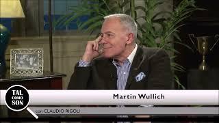 MARTIN WULLICH entrevistado por CLAUDIO RÍGOLI (Tal como son)