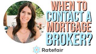 When To Contact A Mortgage Broker? - Ratefair