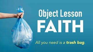 Object Lesson on Trusting God - Using a Trashbag