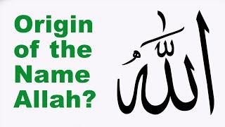 Dan Gibsons Latest Discoveries 1 - Origins of the Name of Allah