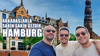 Hamburg'da Arkadaşlarla Çok Keyifli 2 Gün