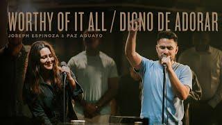 Worthy Of It All / Digno De Adorar  - Joseph Espinoza, Paz Aguayo, Aaron Barbosa, REVERE