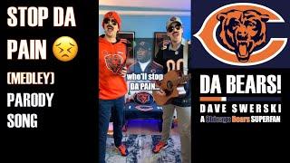 STOP DA PAIN (medley)  a Chicago Bears SUPERFAN Parody Song ⬇️