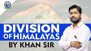 Division of Himalayas by Khan Sir