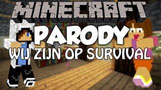 "Wij zijn op Survival" - Minecraft Parody door Knarftretsom