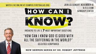 LIVE: "How Can I Know God Is Good With All The Suffering In The World?” | Nov 10, 2024 | 9:15am CT