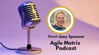 Unlocking the Power of Kanban: Real-World Applications and Economic Impact with Joey Spooner