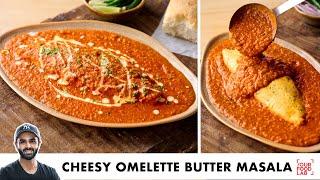 Cheesy Omelette Butter Masala Recipe | Best Egg Curry | Cheesy Omelette Butter Masala | Chef Sanj...