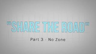 #3 Share The Road - No Zone