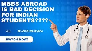 Why Indian students should think twice before going MBBS abroad !!