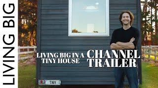 Living Big In A Tiny House | Channel Trailer