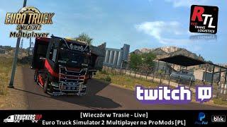 [Wieczór w Trasie] Euro Truck Simulator 2 Multiplayer na ProMods [PL]