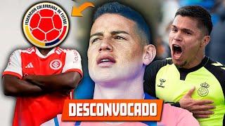 DESCONVOCADO SELECCIÓN COLOMBIA y REEMPLAZO l JAMES POLÉMICAS DECLARACIONES l GOLAZO CUCHO