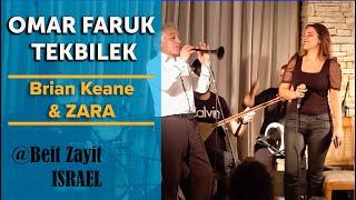 The Omar Faruk Tekbilek Ensemble with ZARA and Brian Keane | Private Event | Israel