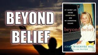 "Beyond Belief: My Secret Life Inside Scientology and My Harrowing Escape" By Jenna Miscavige Hill