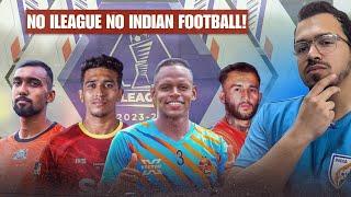 ILEAGUE is Important for Indian Football! AIFF