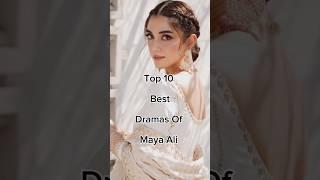 Top 10 Best Dramas Of Maya Ali  #viralshort #famouspakdrama #famouspakdramalist #mayaali