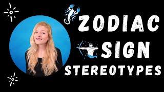 Common Zodiac Sign Stereotypes DEBUNKED