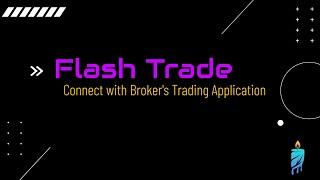 Flash Trade: How to Connect with Broker's Trading Application