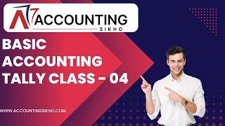 Basic Accounting Tally Class - 04 #accountant