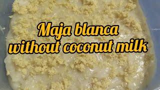 MAJA BLANCA WITHOUT COCONUT MILK @Mhars Quiñonez