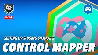 Setting up SimHub's Control Mapper and why you need to do this today!