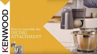 Kenwood Chef I Kitchen Machines I How to assemble the Dicing attachment