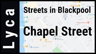 Streets in Blackpool. Chapel Street