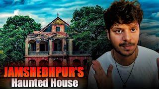 Jamshedpur's Haunted House - Jharkhand Horror Story