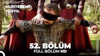 Muhteşem Yüzyıl - 52.Bölüm (HD)