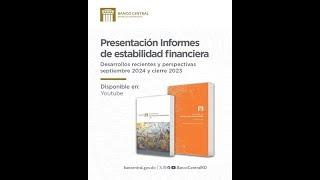 #Bloque1 Informes de Estabilidad Financiera 2023 y a Septiembre 2024 @BancoCentralRD