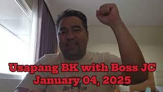 Usapang BK with Boss JC: January 04, 2025