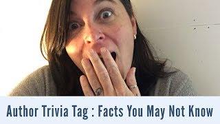 Author Trivia Tag : Ten Things You May Not Know About Me
