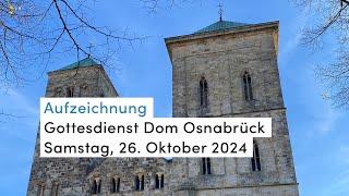 Gottesdienst Dom Osnabrück | 26. Oktober 2024 | 17 Uhr