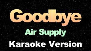 Goodbye - Air Supply | Karaoke Version