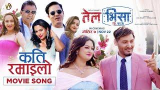 Kati Ramailo | TEL VISA | Movie Song | Bipin Karki, Barsha, Dilip, Sushil, Richa, Usha, Arunima