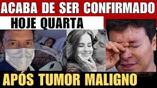 BRASIL CHORA HOJE: VERA VIEL MULHER DE RODRIGO FARO, APÓS TUMOR MALIGNO; COMUNICADO CHEGA.