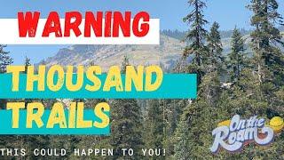 Thousand Trails Warning This Could Happen To You