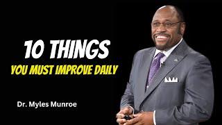 Ten Pillars of Personal Growth|| #MylesMunroe,#Inspiration, #Motivation