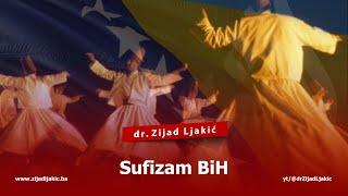 SUFIZAM U BiH - dr. Zijad Ljakić