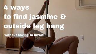 4 Ways to Find Jasmine & Outside Leg Hang (without Inverting!)