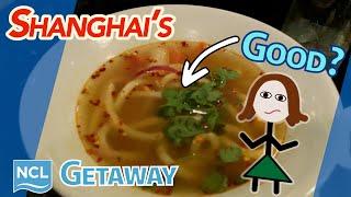 Is Shanghai's Worth Your Time (and Calories!)? - NCL Getaway